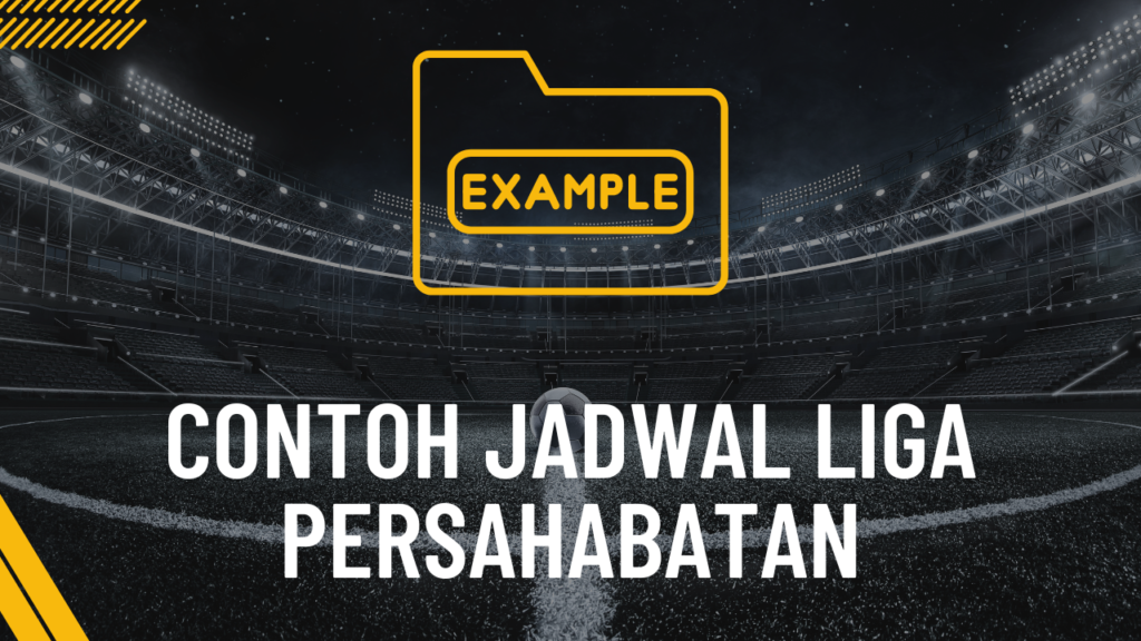 Contoh Jadwal Liga Persahabatan